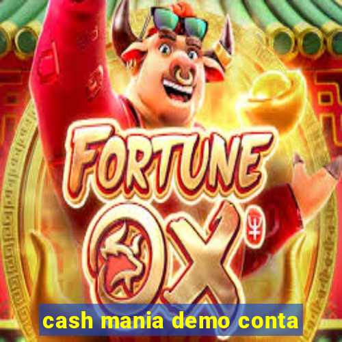 cash mania demo conta